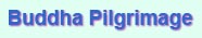 Buddha Pilgrimage