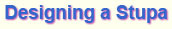 Designing a Stupa